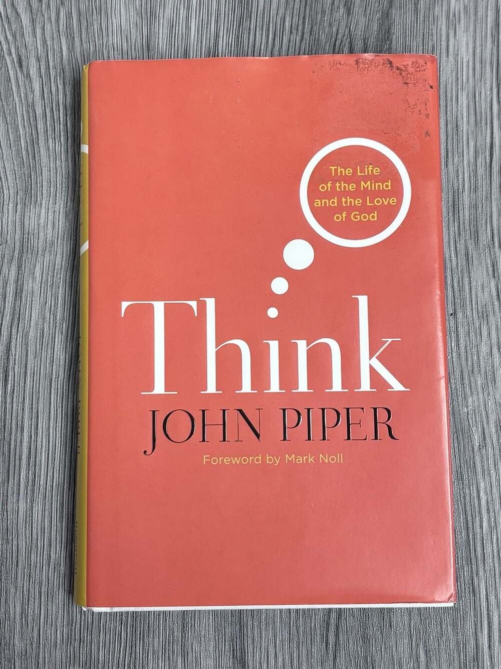 Crossway Think The Life of the Mind and the Love of God by John Piper